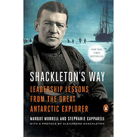 Margot Morrell, Stephanie Capparell: Shackleton's Way