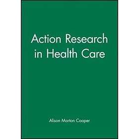 A Morton-Cooper: Action Research in Health Care