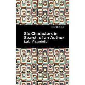 Luigi Pirandello: Six Characters in Search of an Author