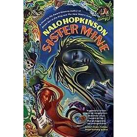 Nalo Hopkinson: Sister Mine