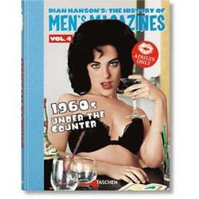 Dian Hanson: Dian Hanson's: The History of Men's Magazines. Vol. 4: 1960s Under the Counter