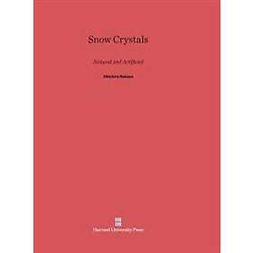 Ukichiro Nakaya: Snow Crystals