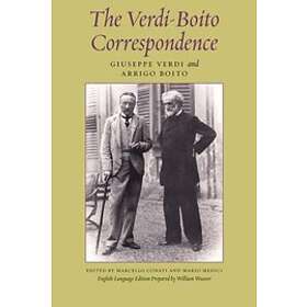 Giuseppe Verdi: The Verdi-Boito Correspondence