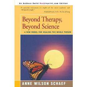 Anne Wilson Schaef: Beyond Therapy, Science