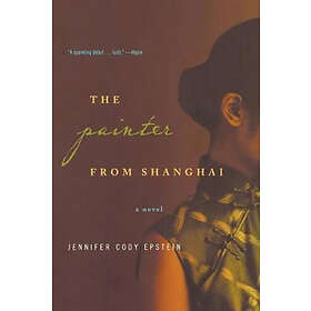 Jennifer Cody Epstein: The Painter from Shanghai