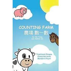 Siu Ting Tsang, Andrew Sun: Counting Farm Traditional Mandarin with Pinyin: Learn Animals and Chinese Characters Pinyin.