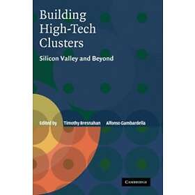 Timothy Bresnahan: Building High-Tech Clusters