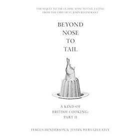 Fergus Henderson, Justin Piers Gellatly: Beyond Nose to Tail