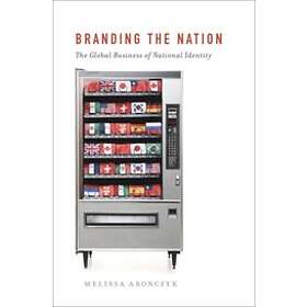 Melissa Aronczyk: Branding the Nation