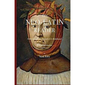 Mark T Riley: The Neo-Latin Reader