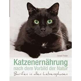 Doreen Fiedler: Katzenernahrung nach dem Vorbild der Natur