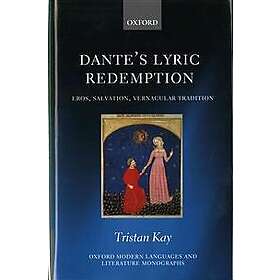 Tristan Kay: Dante's Lyric Redemption