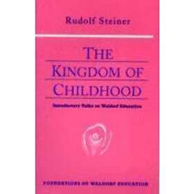 Rudolf Steiner, Christopher Bamford: The Kingdom of Childhood