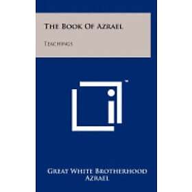 Great White Brotherhood, Azrael: The Book of Azrael: Teachings