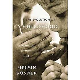 Melvin Konner: The Evolution of Childhood