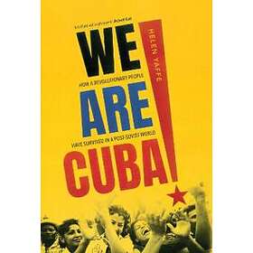Helen Yaffe: We Are Cuba!