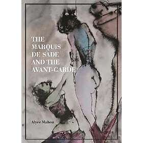 Alyce Mahon: The Marquis de Sade and the Avant-Garde