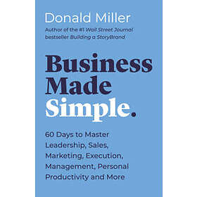 Donald Miller: Business Made Simple