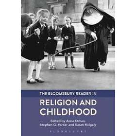 Anna Strhan, Stephen G Parker, Susan Ridgely: The Bloomsbury Reader in Religion and Childhood