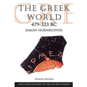 Simon Hornblower: The Greek World 479-323 BC