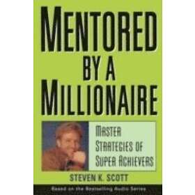 S Scott: Mentored by a Millionaire