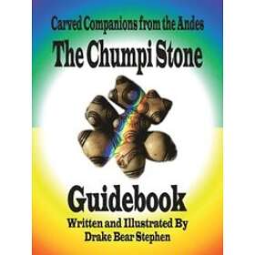 Drake Bear Stephen: The Chumpi Stone Guidebook