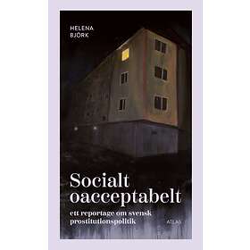 Helena Björk: Socialt oacceptabelt