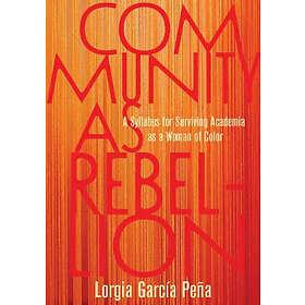 Lorgia Garcia Pena: Community as Rebellion