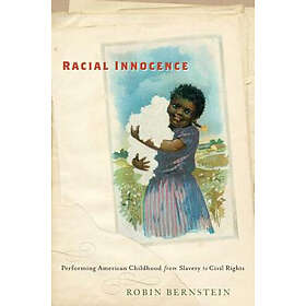 Robin Bernstein: Racial Innocence