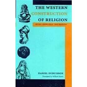 Daniel Dubuisson: The Western Construction of Religion