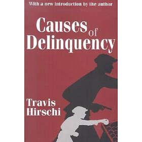 Travis Hirschi: Causes of Delinquency