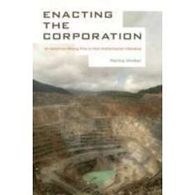 Marina Welker: Enacting the Corporation