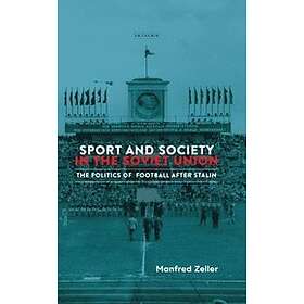 Manfred Zeller: Sport and Society in the Soviet Union