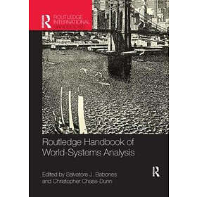 Salvatore Babones, Christopher Chase-Dunn: Routledge Handbook of World-Systems A