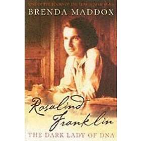 Brenda Maddox: Rosalind Franklin