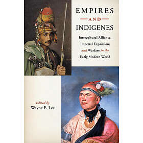 Wayne E Lee: Empires and Indigenes