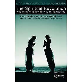 Heelas: The Spiritual Revolution: Why Religion is Giving Way to Spirituality