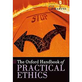 Hugh LaFollette: The Oxford Handbook of Practical Ethics