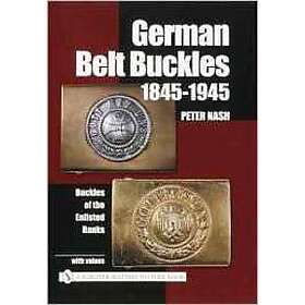Peter Nash: German Belt Buckles 1845-1945: of the Enlisted Soldiers