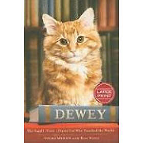 Vicki Myron: Dewey (Large Print Edition)