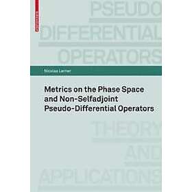 Nicolas Lerner: Metrics on the Phase Space and Non-Selfadjoint Pseudo-Differential Operators