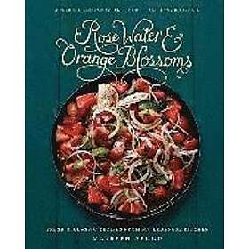 Maureen Abood: Rose Water and Orange Blossoms