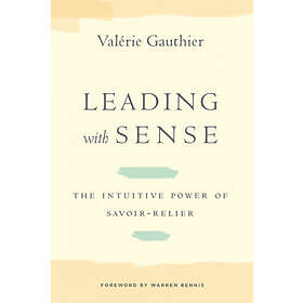 Valerie Gauthier: Leading with Sense