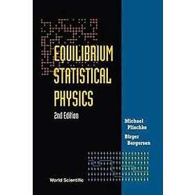 Michael Plischke, Birger Bergersen: Equilibrium Statistical Physics (2nd Edition