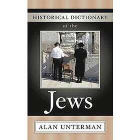 Alan Unterman: Historical Dictionary of the Jews