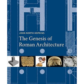 John North Hopkins: The Genesis of Roman Architecture