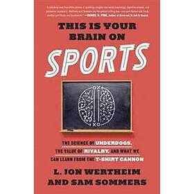 L Jon Wertheim, Sam Sommers: This Is Your Brain on Sports