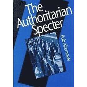 Bob Altemeyer: The Authoritarian Specter