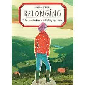 Nora Krug: Belonging: A German Reckons with History and Home