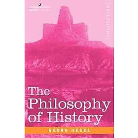 Georg Hegel: The Philosophy of History